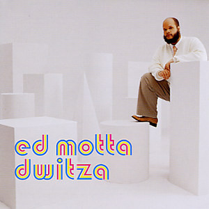 ED MOTTA - Dwitza cover 