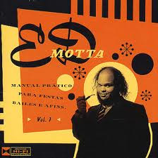 ED MOTTA - Manual Pratico Para Festas, Bailes E Afins Vol. 1 cover 