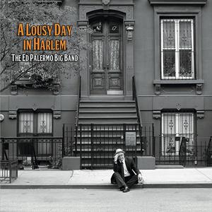 ED PALERMO - A Lousy Day In Harlem cover 