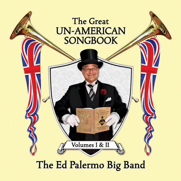 ED PALERMO - The Great Un​-​American Songbook: Volumes I & II cover 