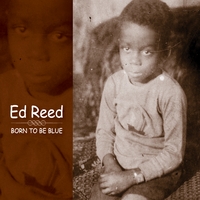ED REED - Born To Be Blue cover 