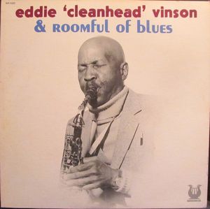 EDDIE 'CLEANHEAD' VINSON - Eddie Cleanhead Vinson & Roomful of Blues cover 