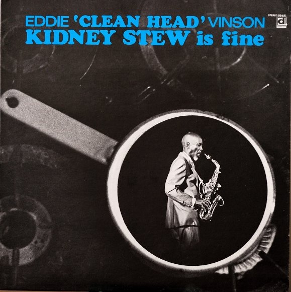 EDDIE 'CLEANHEAD' VINSON - Kidney Stew Is Fine cover 