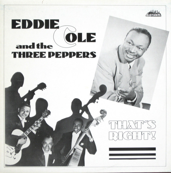 EDDIE COLE - Eddie Cole And The Three Peppers ‎: That's Right! cover 