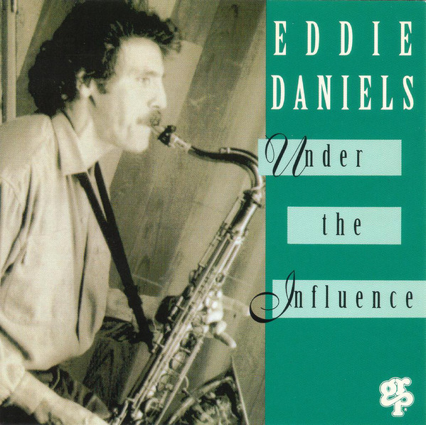 EDDIE DANIELS - Under the Influence cover 