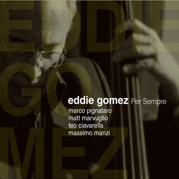 EDDIE GOMEZ - Per Sempre cover 