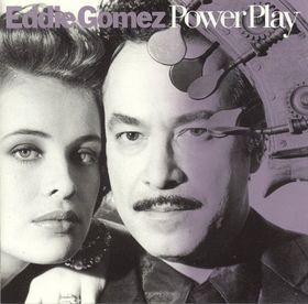 EDDIE GOMEZ - Power Play cover 