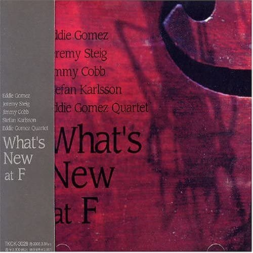 EDDIE GOMEZ - What's New at F cover 