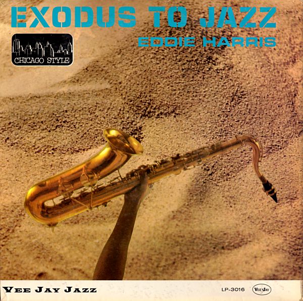 EDDIE HARRIS - Exodus to Jazz (akaThe Soul Of Eddie Harris) cover 