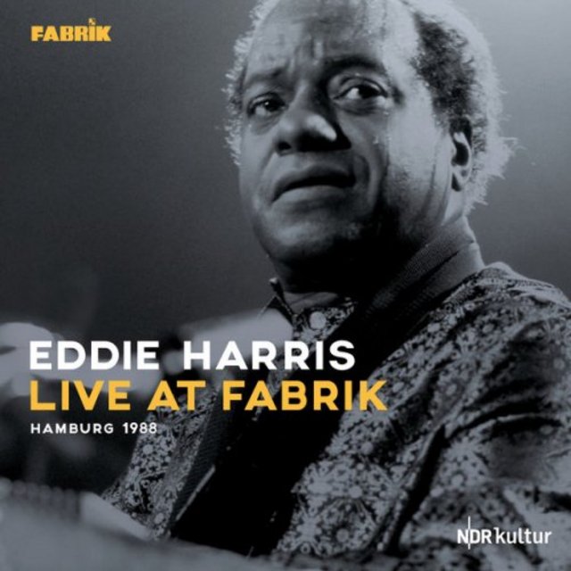 EDDIE HARRIS - Live at Fabrik Hamburg 1988 cover 