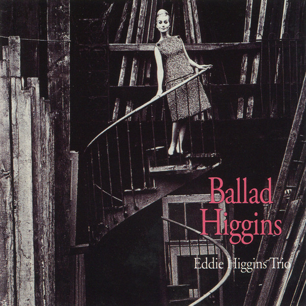 EDDIE HIGGINS - Ballad Higgins cover 
