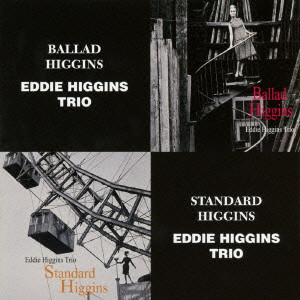 EDDIE HIGGINS - Ballad Higgins / Standard Higgins cover 