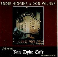 EDDIE HIGGINS - Live At The Van Dyke Cafe In Miami Beach cover 