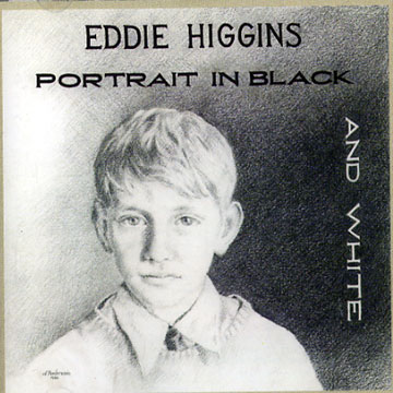 EDDIE HIGGINS - Portrait in black and white cover 