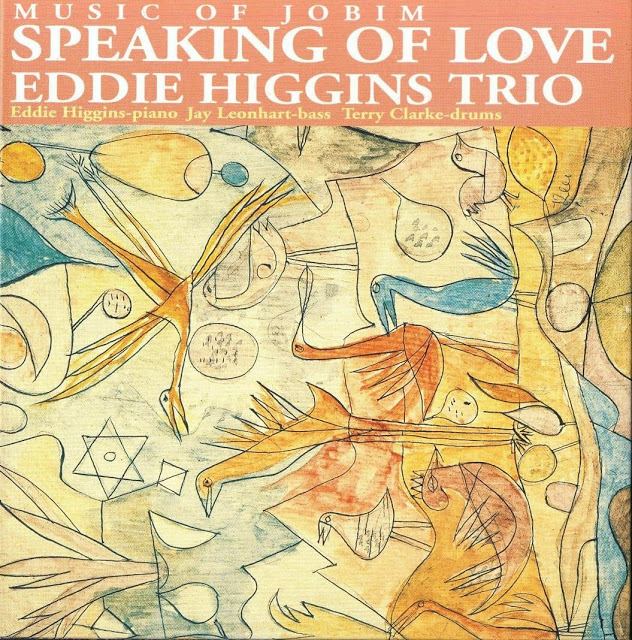 EDDIE HIGGINS - Speaking of Love (aka Speaking Of Jobim) cover 