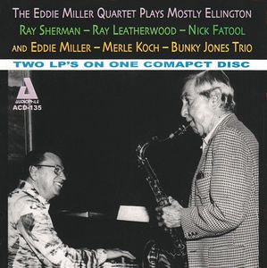 EDDIE MILLER - The Eddie Miller Quartet Plays Mostly Ellington : The Eddie Miller And Merle Koch Trio cover 