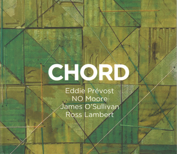 EDDIE PRÉVOST - Eddie Prévost, NO Moore, James O'Sullivan, Ross Lambert : Chord cover 