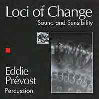 EDDIE PRÉVOST - Loci Of Change (Sound And Sensibility) cover 