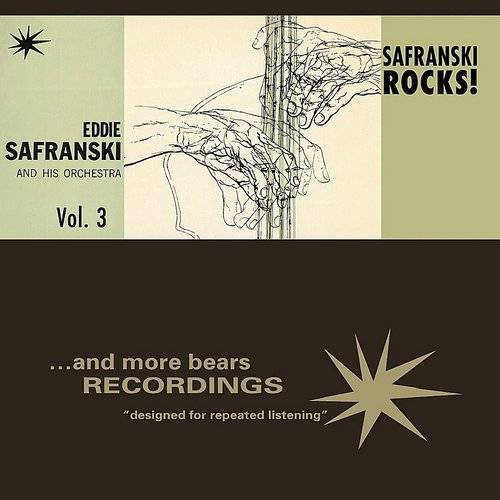EDDIE SAFRANSKI - Eddie Safranski And His Orchestra : Vol 3, Safranski Rocks! cover 