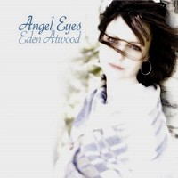 EDEN ATWOOD - Angel Eyes cover 