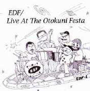 E.D.F. (地球防衛隊 - EARTH DEFENSE FORCE) - At The Otokuni Festa cover 