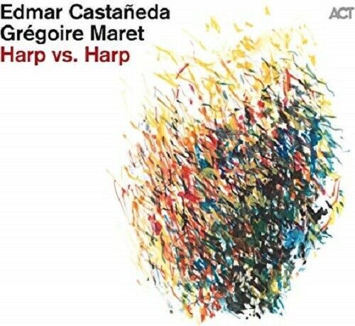 EDMAR CASTAÑEDA - Edmar Castaneda, Gregoire Maret ‎: Harp vs. Harp cover 