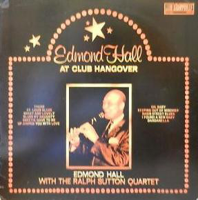 EDMOND HALL - Edmond Hall With The Ralph Sutton Quartet ‎: At Club Hangover cover 