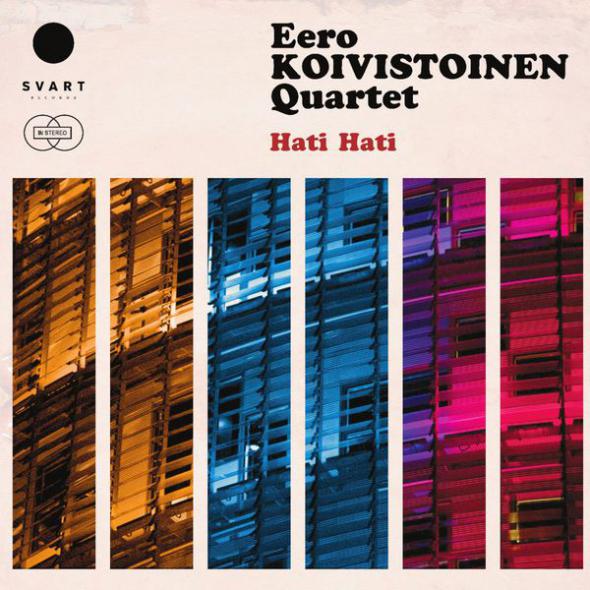 EERO KOIVISTOINEN - Eero Koivistoinen Quartet : Hati Hati cover 
