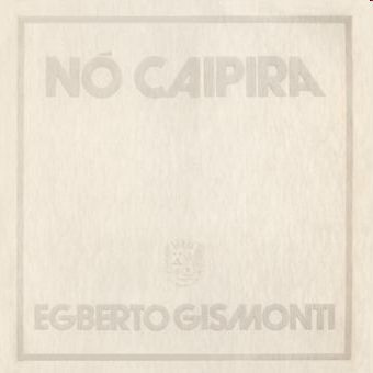 EGBERTO GISMONTI - Nó Caipira cover 