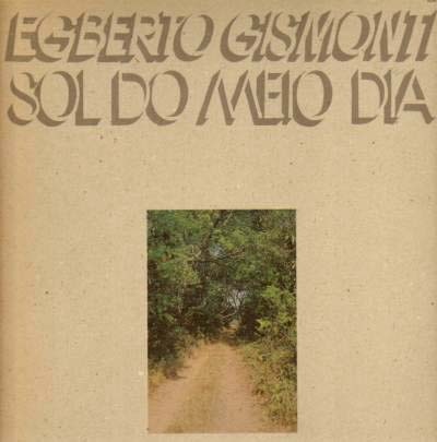 EGBERTO GISMONTI - Sol Do Meio Dia cover 