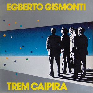 EGBERTO GISMONTI - Trem Caipira cover 