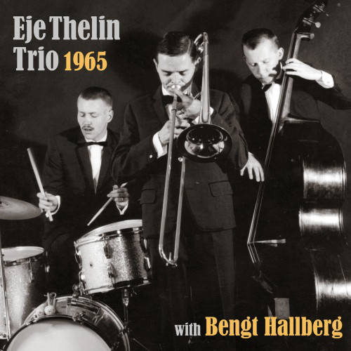 EJE THELIN - Eje Thelin Trio  - 1965 with Bengt Hallberg cover 