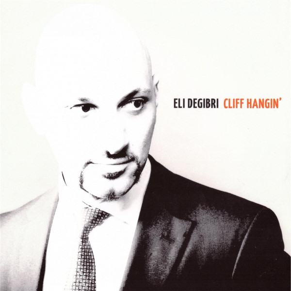 ELI DEGIBRI - Cliff Hangin' cover 