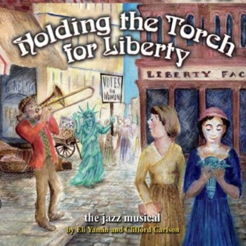 ELI YAMIN - Holding the Torch for Liberty: The Jazz Musical cover 