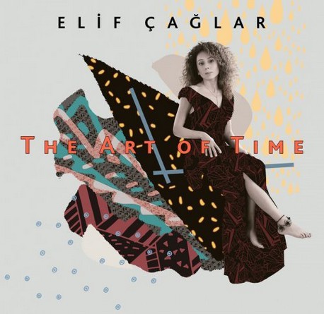 ELIF ÇAĞLAR - The Art of Time cover 