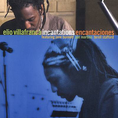 ELIO VILLAFRANCA - Incantations/Encantaciones cover 