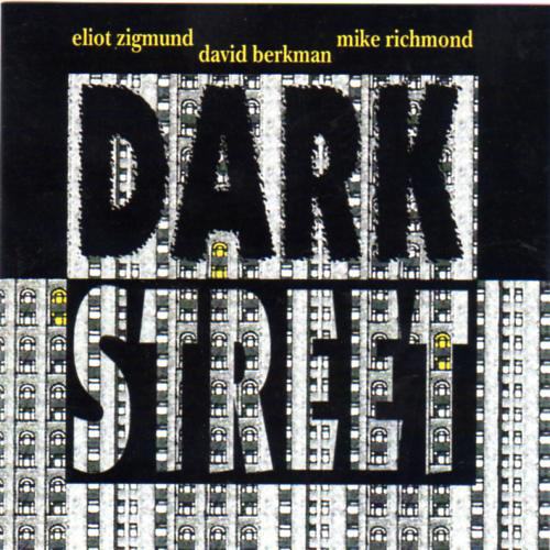 ELIOT ZIGMUND - Eliot Zigmund, David Berkman, Mike Richmond ‎: Dark Street cover 
