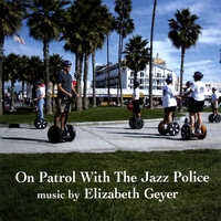 ELIZABETH GEYER - On Patrol With The Jazz Police cover 