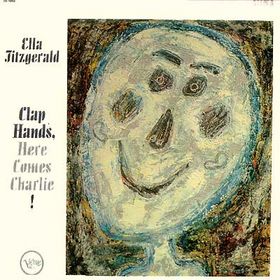 ELLA FITZGERALD - Clap Hands, Here Comes Charlie! cover 