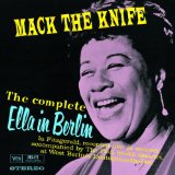 ELLA FITZGERALD - Mack the Knife: The Complete Ella in Berlin cover 
