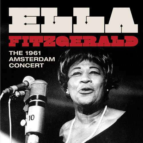 ELLA FITZGERALD - The 1961 Amsterdam Concert (aka Live At The Concertgebouw 1961) cover 