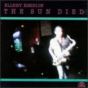 ELLERY ESKELIN - The Sun Died cover 