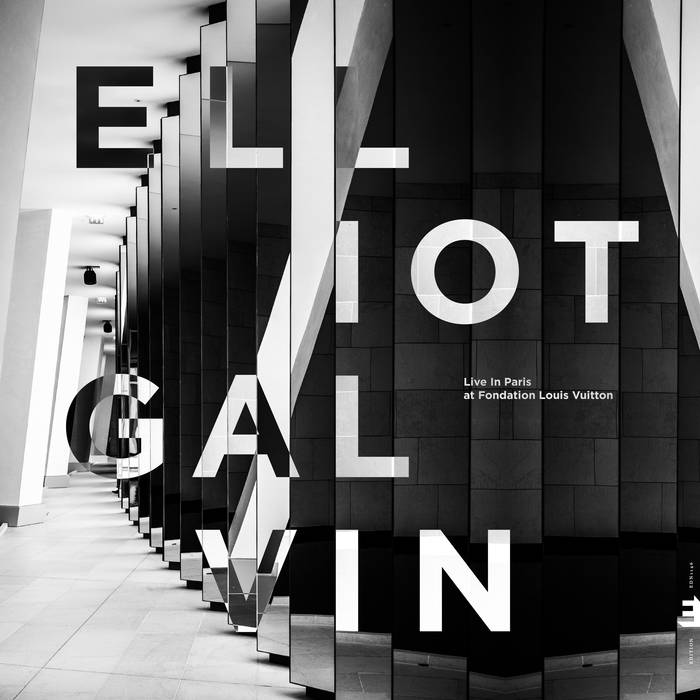 ELLIOT GALVIN - Live In Paris, At Fondation Louis Vuitton cover 