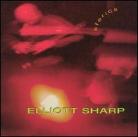 ELLIOTT SHARP - Sferics cover 