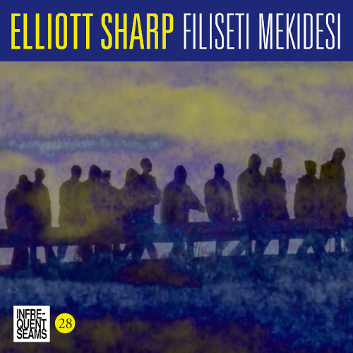 ELLIOTT SHARP - Filiseti Mekidesi cover 