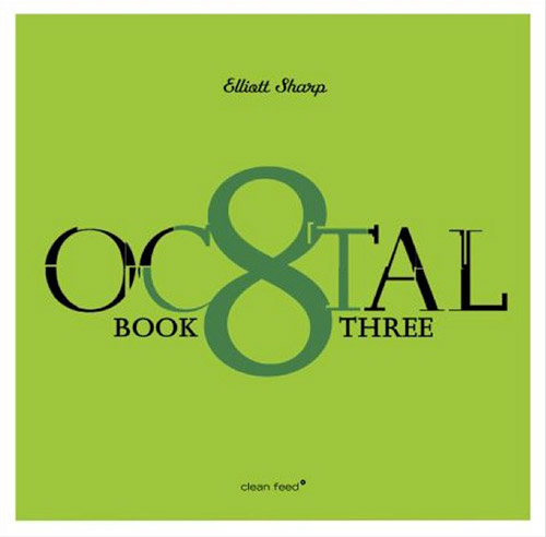 ELLIOTT SHARP - Octal: Book Three cover 