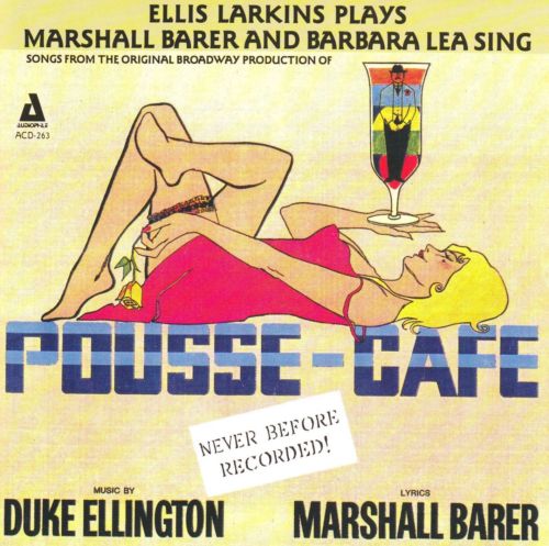 ELLIS LARKINS - Ellis Larkins Plays, Marshall Barer & Barbara Lea Sing : Pousse-Café cover 