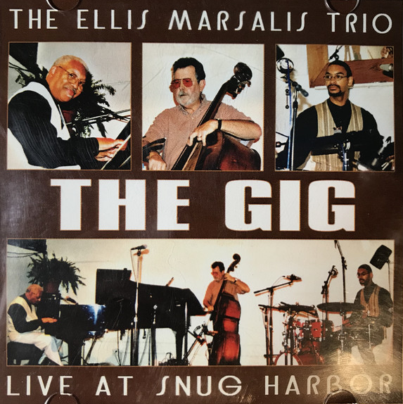 ELLIS MARSALIS - Ellis Marsalis Trio ‎: The Gig / Live At Snug Harbor cover 