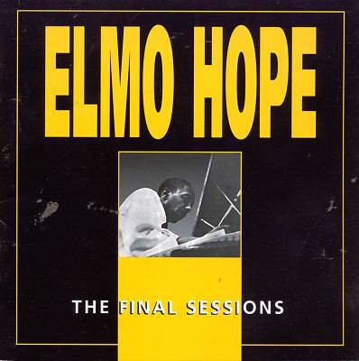 ELMO HOPE - The Final Sessions cover 