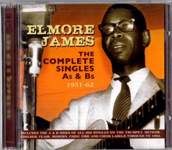 ELMORE JAMES - The Complete Singles As & Bs 1951 - 1962 cover 